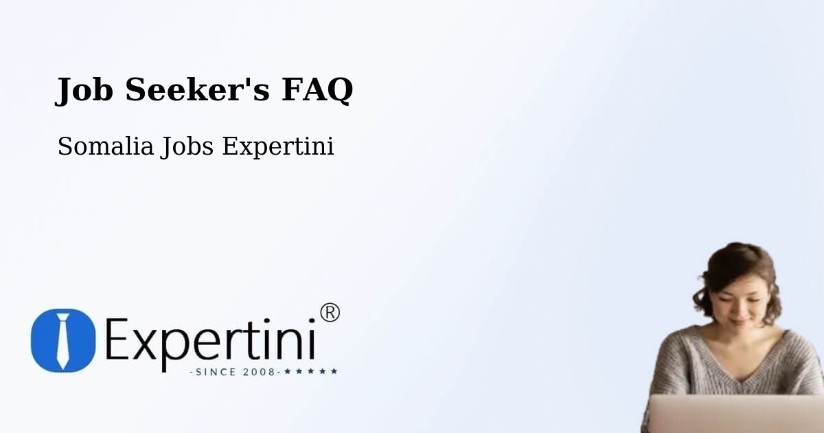 Job Seeker FAQ – Dhuusamarreeb - Somalia Jobs Expertini